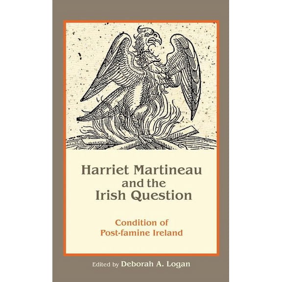 Harriet Martineau and the Irish Question: Condition of Post-famine Ireland, (Hardcover)