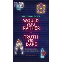 Would You Rather Truth Or Dare - Couples Edition (Hardcover)