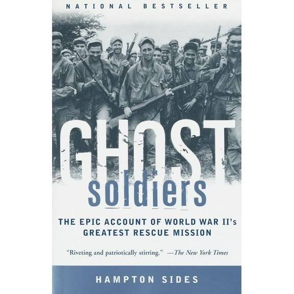 Pre-Owned Ghost Soldiers: The Epic Account of World War II's Greatest Rescue Mission (Paperback) 038549565X 9780385495653
