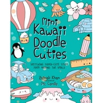 Kawaii Doodle: Mini Kawaii Doodle Cuties : Sketching Super-Cute Stuff from Around the World (Series #4) (Paperback)