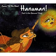 Amma, Tell Me About Hanuman!: Part 1 in the Hanuman Trilogy
