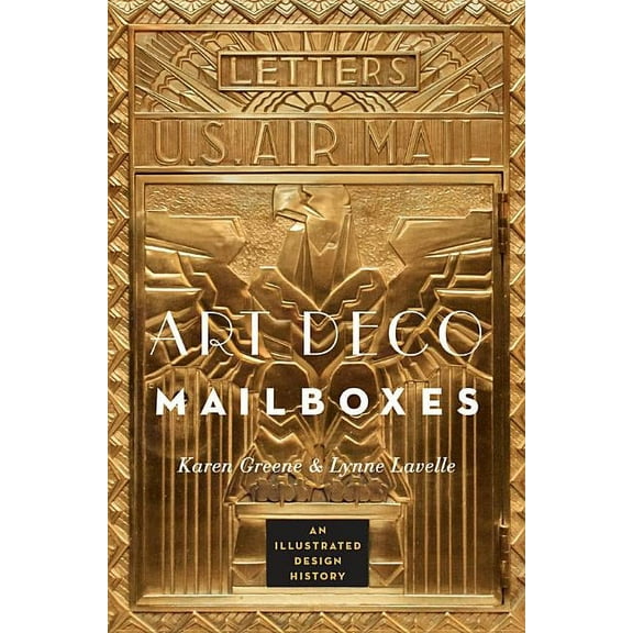 Art Deco Mailboxes: An Illustrated Design History, (Paperback)
