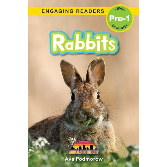 Animals in the City Rabbits: Animals in the City (Engaging Readers, Level Pre-1), Book 6, (Paperback)