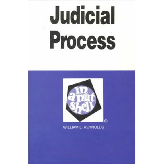 Pre-Owned Judicial Process in a Nutshell (Nutshell Series) (Paperback) 0314884300 9780314884305