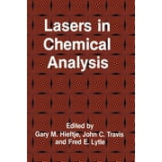 Contemporary Instrumentation and Analysis: Lasers in Chemical Analysis (Paperback)