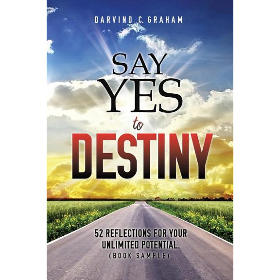 Say Yes to Destiny, (Paperback)