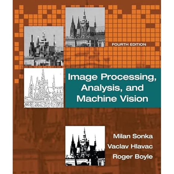 Pre-Owned Image Processing, Analysis, and Machine Vision (Hardcover) 1133593607 9781133593607