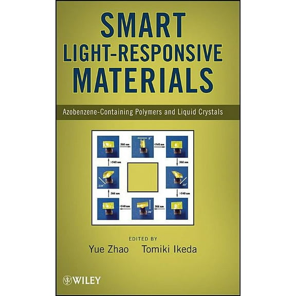 Smart Light-Responsive Materials: Azobenzene-Containing Polymers and Liquid Crystals, (Hardcover)