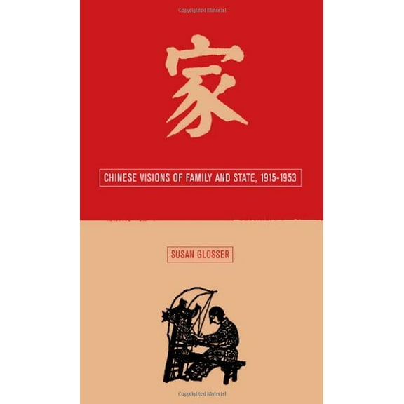 Pre-Owned Chinese Visions of Family and State, 1915-1953: Volume 5 (Hardcover) 0520227298 9780520227293