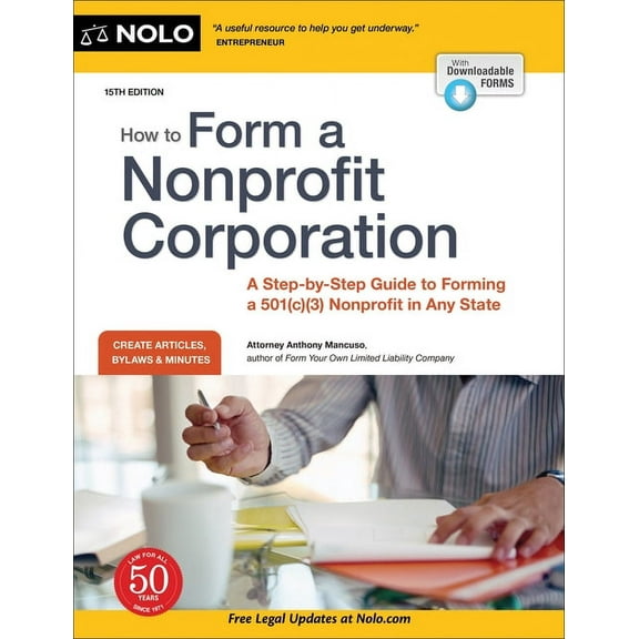 How to Form a Nonprofit Corporation (National Edition): A Step-By-Step Guide to Forming a 501(c)(3) Nonprofit in Any State -- Anthony Mancuso