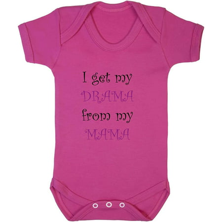 

I Get My Drama From My Mama Baby Bodysuit One Piece Hot Pink 18 Months