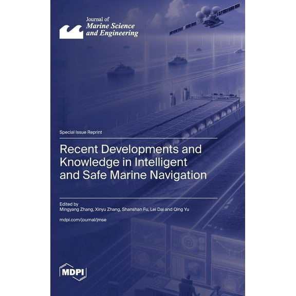 Recent Developments and Knowledge in Intelligent and Safe Marine Navigation, (Hardcover)