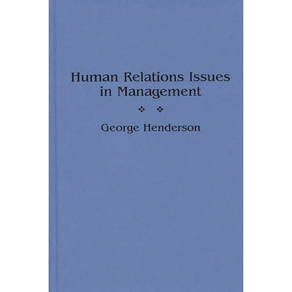 Human Relations Issues in Management, (Hardcover)