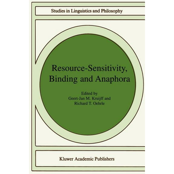 Studies in Linguistics and Philosophy Resource-Sensitivity, Binding and Anaphora, Book 80, (Paperback)