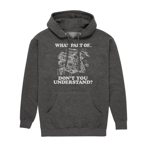 Instant Message - What Part Don't You Understand Engine - Men's Pullover Hooded Fleece Sweatshirt