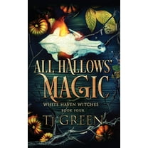 White Haven Witches All Hallows' Magic: Paranormal Witch Mysteries, Book 4, (Paperback)