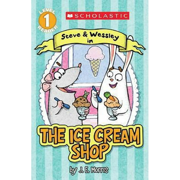 Pre-Owned Scholastic Reader Level 1: The Ice Cream Shop: A Steve and Wessley reader (Paperback) 0545614813 9780545614818
