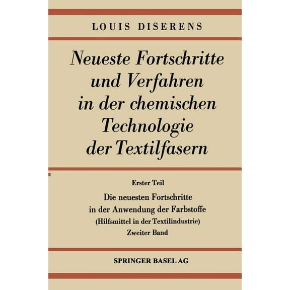 Die Neuesten Fortschritte in Der Anwendung Der Farbstoffe: Hilfsmittel in Der Textilindustrie, (Paperback)