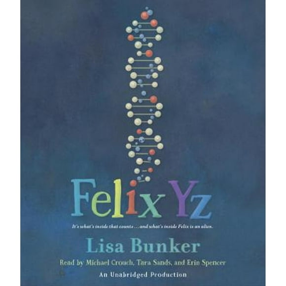 Pre-Owned Felix Yz (Audiobook 9781524775254) by Lisa Bunker, Michael Crouch, Tara Sands