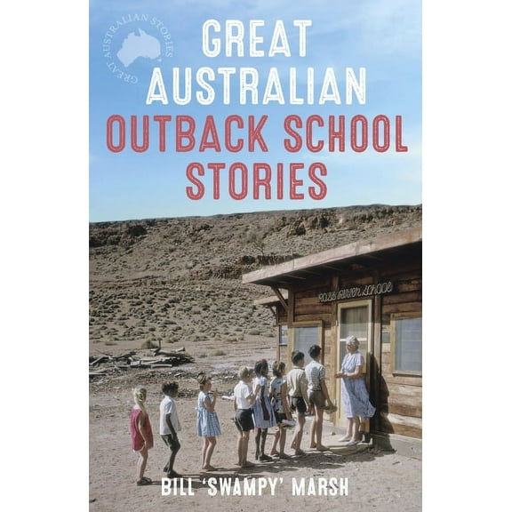 Great Australian Outback School Stories, (Paperback)