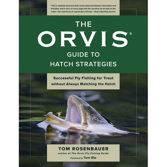 Orvis Guide to Hatch Strategies: Successful Fly Fishing for Trout Without Always Matching the Hatch, (Paperback)