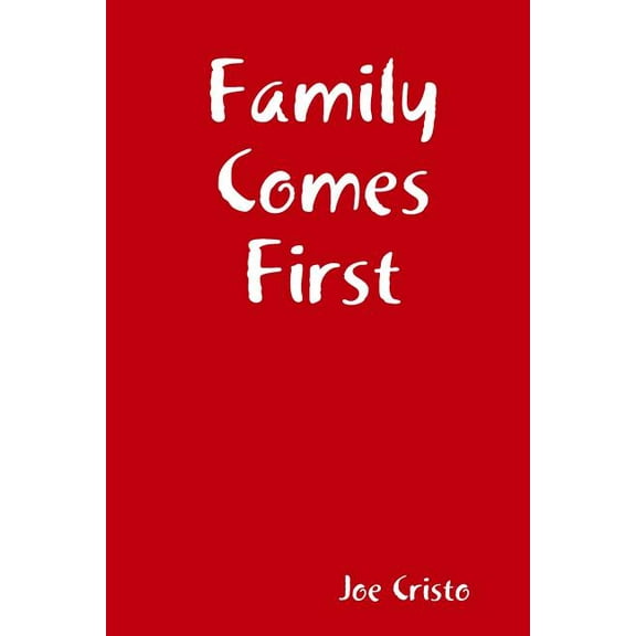 Family Comes First, (Paperback)
