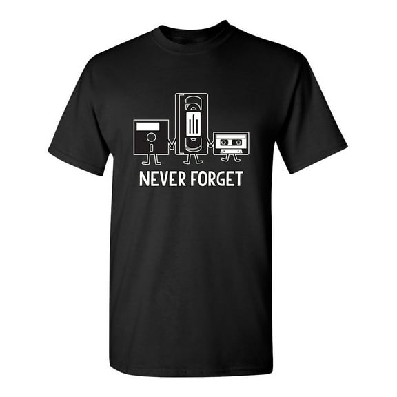 Never Forget Retro Father Day Gifts Music Sarcastic Humor Graphic Novelty Funny Tall T Shirt
