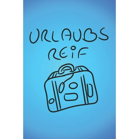 Grand Fantasy Designs Notes Urlaubsreif Urlaub Reise Koffer Notizbuch 15 24 X 22 86 Unliniert Walmart Com Walmart Com