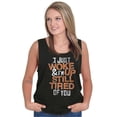 thumbnail image 4 of I Just Woke Up Im Still Tired of You Tank Top T Shirts Men Women Brisco Brands S, 4 of 5