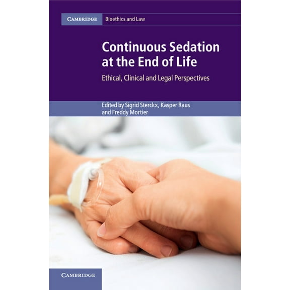 Cambridge Bioethics and Law Continuous Sedation at the End of Life, (Paperback)