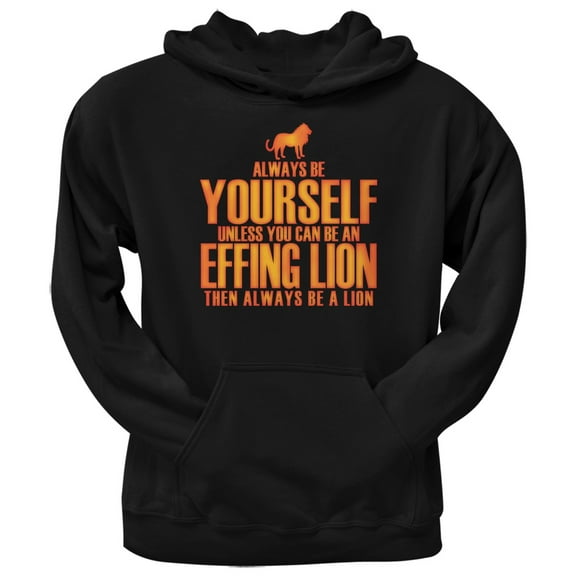 Always Be Yourself Effing Lion Black Adult Pullover Hoodie - 2X-Large
