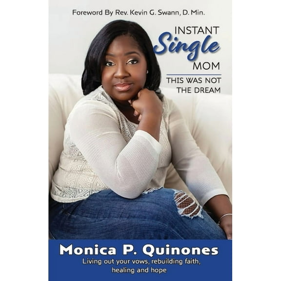Instant Single Mom: This Was Not The Dream, (Paperback)