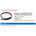 thumbnail image 2 of Hood Seal - Compatible with 1978 - 1988 Oldsmobile Cutlass Supreme 1979 1980 1981 1982 1983 1984 1985 1986 1987, 2 of 2