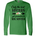 thumbnail image 3 of Inktastic Only the Best Sisters Get Promoted to Big Sister Long Sleeve T-Shirt, 3 of 5