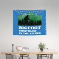 thumbnail image 3 of Tapiz de 29 x 37 pulgadas para colgar en la pared, diseño de Bigfoot Doesn't Believe in You Either, pancarta, póster, decoración del hogar para dormitorio, sala de estar, dormitorio para todas las, 3 of 8