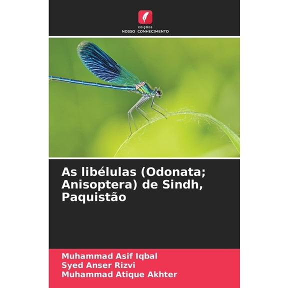 As libélulas (Odonata; Anisoptera) de Sindh, Paquistão, (Paperback)