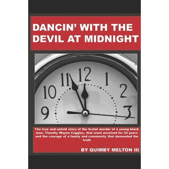 Pre-Owned Dancin' with the Devil at Midnight: The true and untold story of the brutal murder of a young black man that went unsolved for 34 years. Paperback