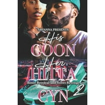 His Goon, Her Hitta 2: Bitter Betrayal and Sweet Revenge (Paperback)