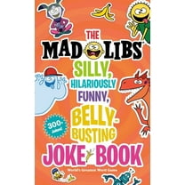 Mad Libs The Mad Libs Silly, Hilariously Funny, Belly-Busting Joke Book: 300  Jokes!, (Paperback)