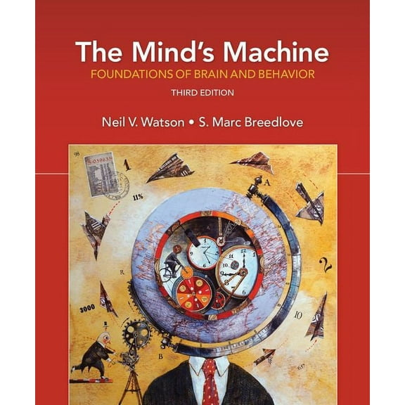 The Mind's Machine: Foundations of Brain and Behavior