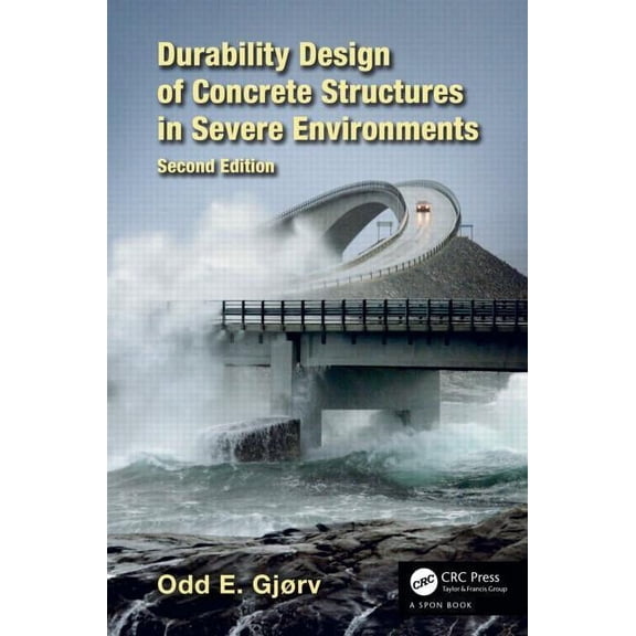 Durability Design of Concrete Structures in Severe Environments, (Hardcover)