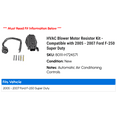 thumbnail image 2 of HVAC Blower Motor Resistor Kit - Compatible with 2005 - 2007 Ford F-250 Super Duty 2006, 2 of 2