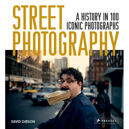 Street Photography : A History in 100 Iconic (Best Street Photography Images)