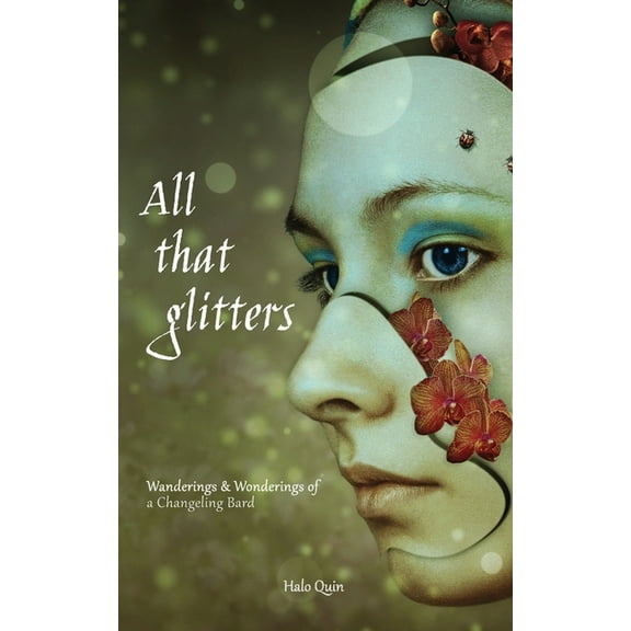 All That Glitters: Wanderings & Wonderings of a Changeling Bard, (Paperback)