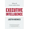 Executive Intelligence: What All Great Leaders Have, (Paperback)