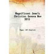 Magnificent Jewels Christies Geneva Nov 2013 [Hardcover]