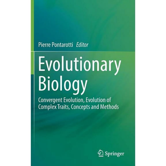 Evolutionary Biology: Convergent Evolution, Evolution of Complex Traits, Concepts and Methods, (Hardcover)