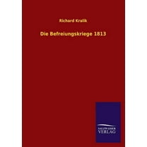 Die Befreiungskriege 1813 (Paperback)