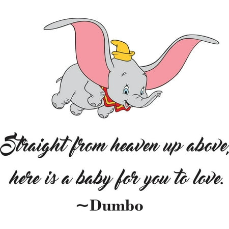 Straight From Heaven Up Above Here Is A Baby For You To Love Dumbo Disney Baby Nursery Room Kid Childrens Girl Boy Picture Art Mural Custom Wall Decal