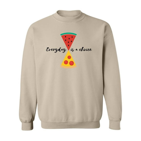 Everyday Is A Choice Food Quote Sweatshirt Men -Image by Shutterstock, Male x-Large